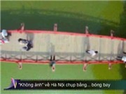 Bóng đá anh, ngoại hạng anh, lịch thi đấu euro 2012, “Không ảnh” về Hà Nội bằng… bóng bay