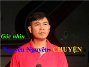 Góc nhìn Nguyễn Nguyên - CHUYỆN