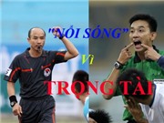 "Nổi sóng" vì trọng tài