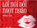 Bóng đá anh, ngoại hạng anh, lịch thi đấu euro 2012, Ra mắt tiểu thuyết lãng mạn "Lời nói dối ngọt ngào"